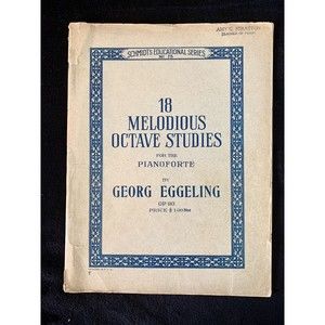 18 Melodious Octave Studies for Pianoforte By Georg Eggeling Op 90 Piano yr 1904